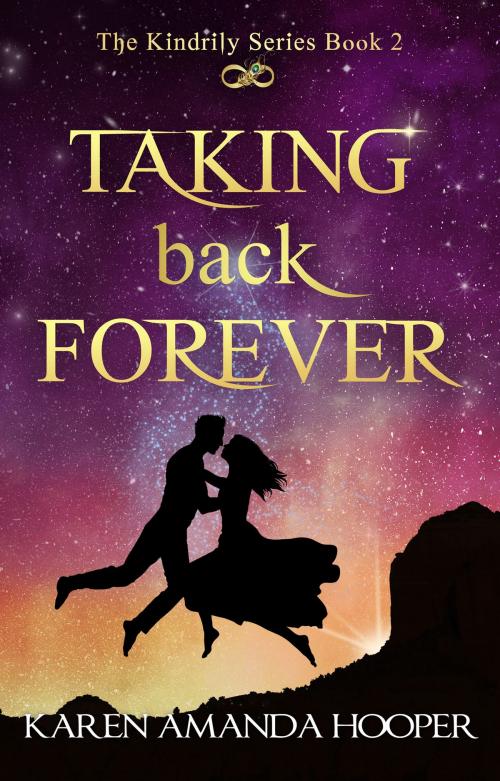 Cover of the book Taking Back Forever by Karen Amanda Hooper, Starry Sky Publishing