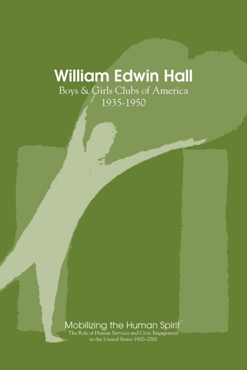 Cover of the book William Edwin Hall by Anne Nixon, Kay Horsch, National Human Services Assembly