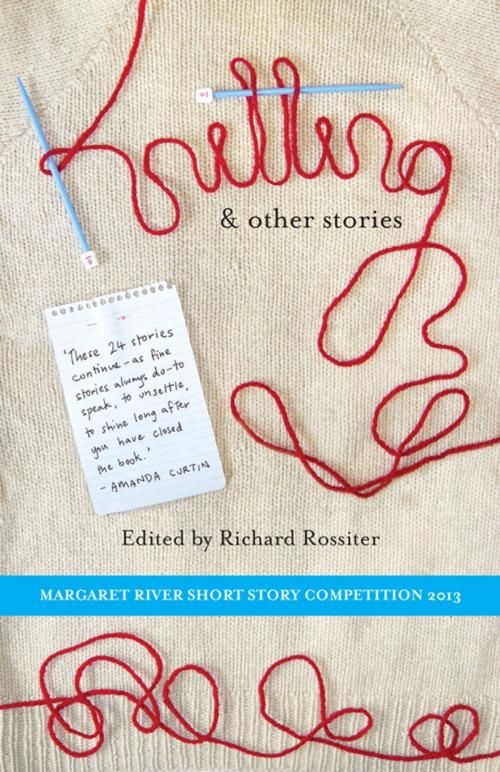 Cover of the book Knitting & Other Stories by Richard Rossiter, Desert Island Publishing & Margaret River Press
