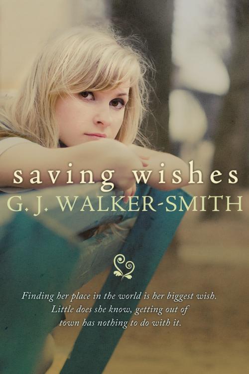 Cover of the book Saving Wishes by GJ Walker-Smith, GJ Walker-Smith