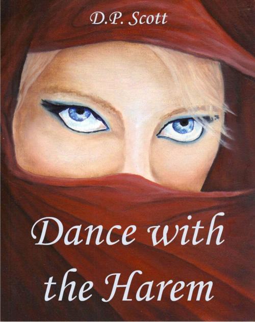 Cover of the book Dance with the Harem by DP Scott, DP Scott