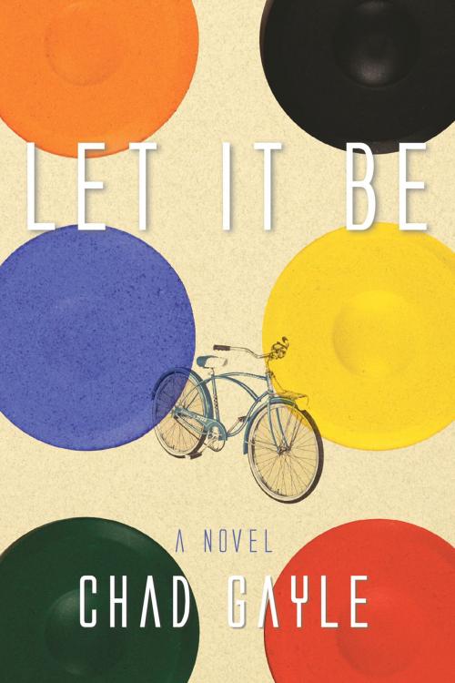 Cover of the book Let It Be by Chad Gayle, Bracket Books