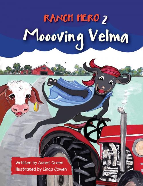 Cover of the book Ranch Hero 2: Moooving Velma by Janet Green, thewordverve inc