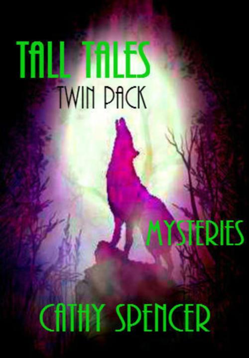 Cover of the book Tall Tales Twin-Pack, Mysteries by Cathy Spencer, Cathy Spencer