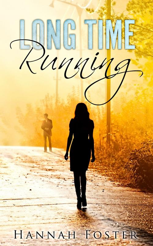 Cover of the book Long Time Running by Hannah Foster, Hannah Foster