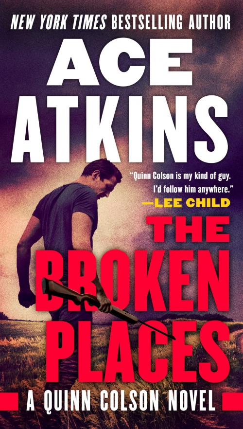Cover of the book The Broken Places by Ace Atkins, Penguin Publishing Group