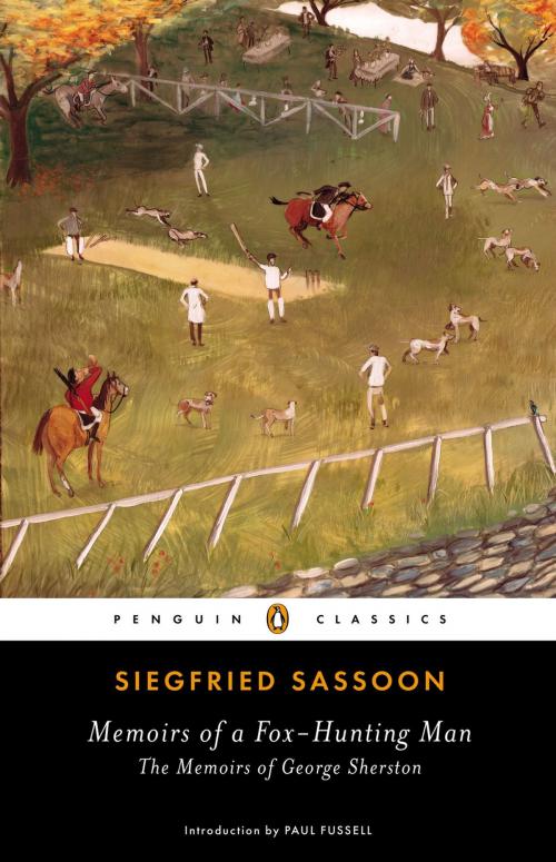 Cover of the book Memoirs of a Fox-Hunting Man by Siegfried Sassoon, Penguin Publishing Group