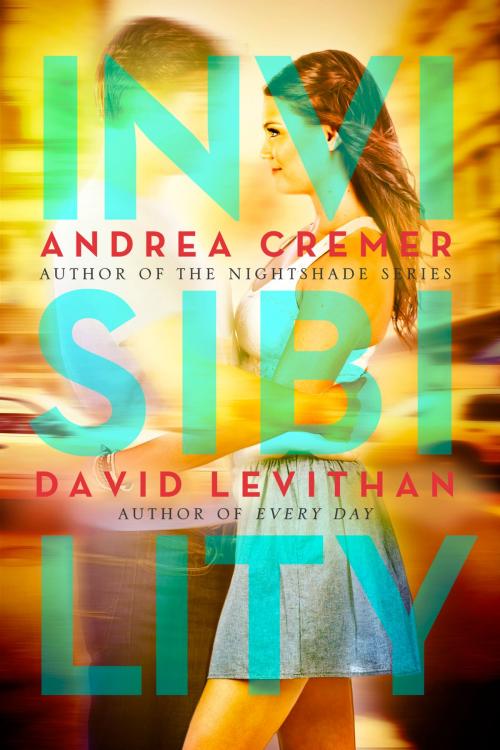 Cover of the book Invisibility by Andrea Cremer, David Levithan, Penguin Young Readers Group