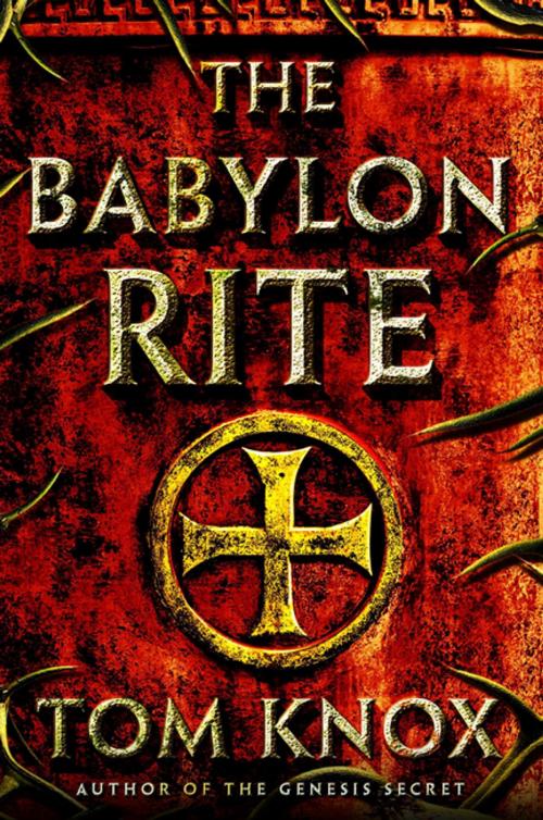 Cover of the book The Babylon Rite by Tom Knox, Penguin Publishing Group