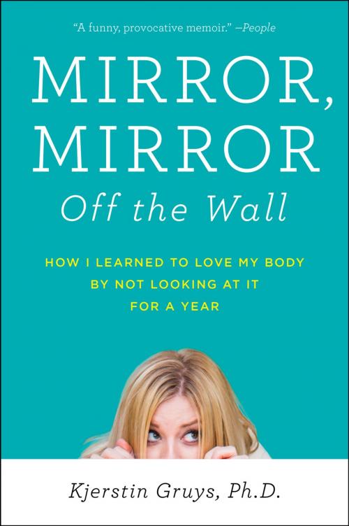 Cover of the book Mirror, Mirror Off the Wall by Kjerstin Gruys, Penguin Publishing Group