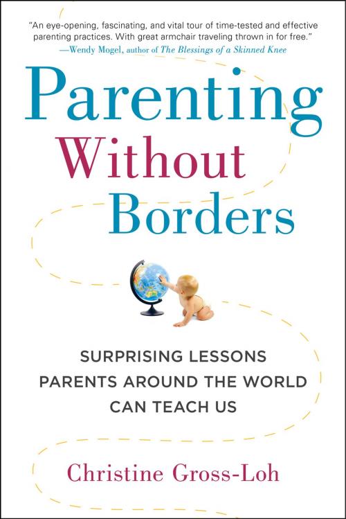 Cover of the book Parenting Without Borders by Christine Gross-Loh, Ph.D, Penguin Publishing Group