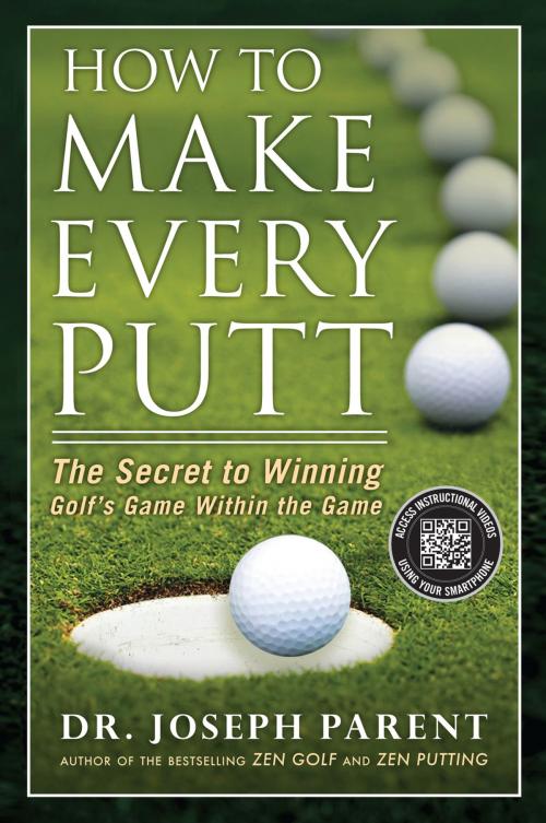 Cover of the book How to Make Every Putt by Joseph Parent, Penguin Publishing Group