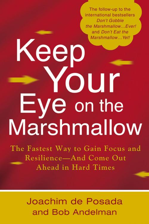 Cover of the book Keep Your Eye on the Marshmallow by Joachim de Posada, Bob Andelman, Penguin Publishing Group