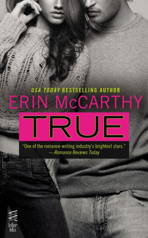 Cover of the book True by Erin McCarthy, Penguin Publishing Group