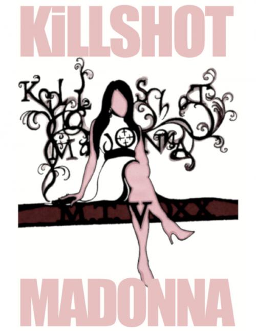 Cover of the book Killshot Madonna by M.T. Voxx, Lulu.com