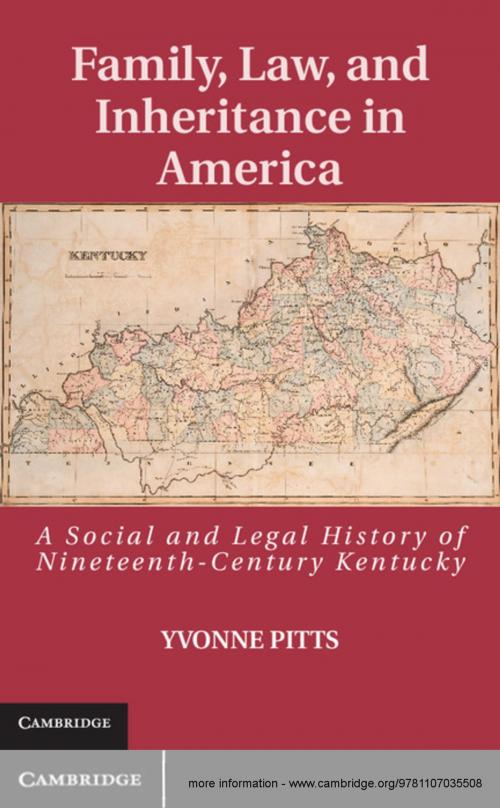 Cover of the book Family, Law, and Inheritance in America by Yvonne Pitts, Cambridge University Press