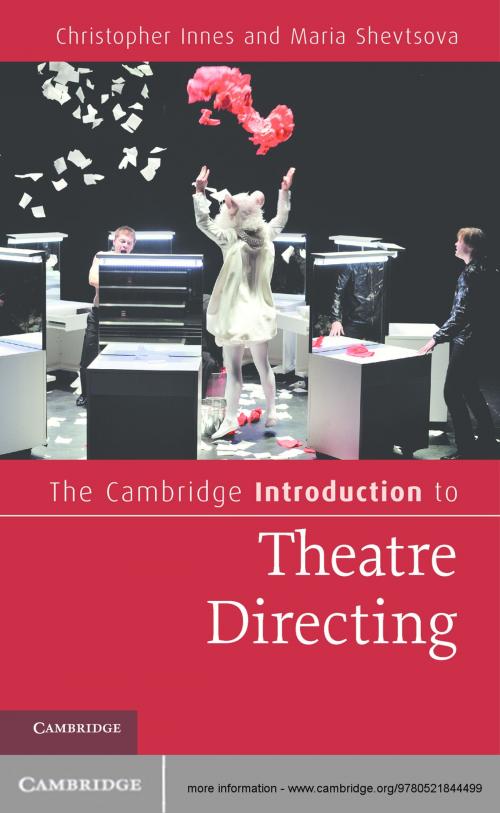 Cover of the book The Cambridge Introduction to Theatre Directing by Christopher Innes, Maria Shevtsova, Cambridge University Press
