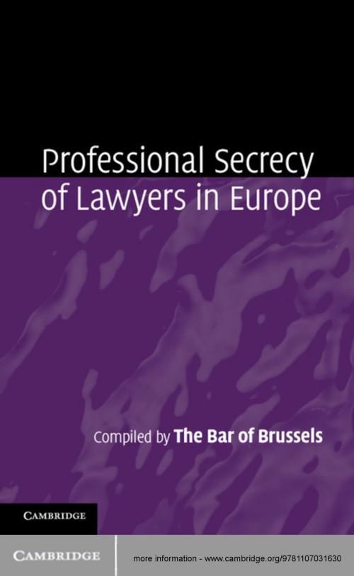 Cover of the book Professional Secrecy of Lawyers in Europe by The Bar of Brussels, Cambridge University Press