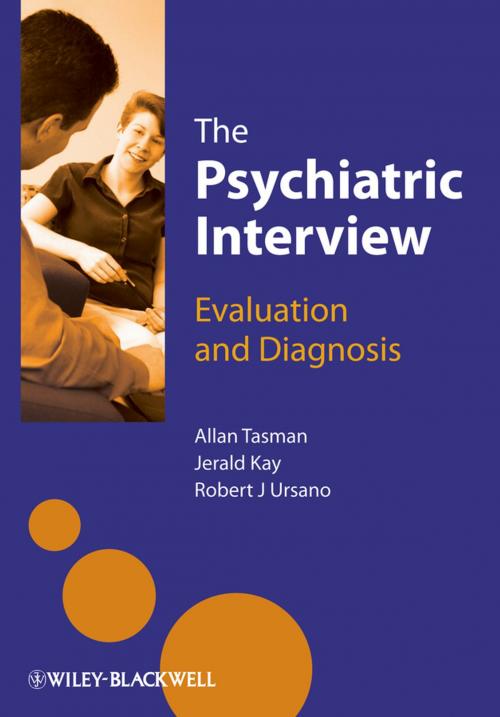 Cover of the book The Psychiatric Interview by Allan Tasman, Robert Ursano, Jerald Kay, Wiley