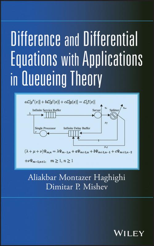 Cover of the book Difference and Differential Equations with Applications in Queueing Theory by Aliakbar Montazer Haghighi, Dimitar P. Mishev, Wiley