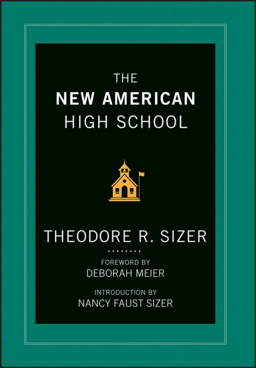 Cover of the book The New American High School by Ted Sizer, Wiley