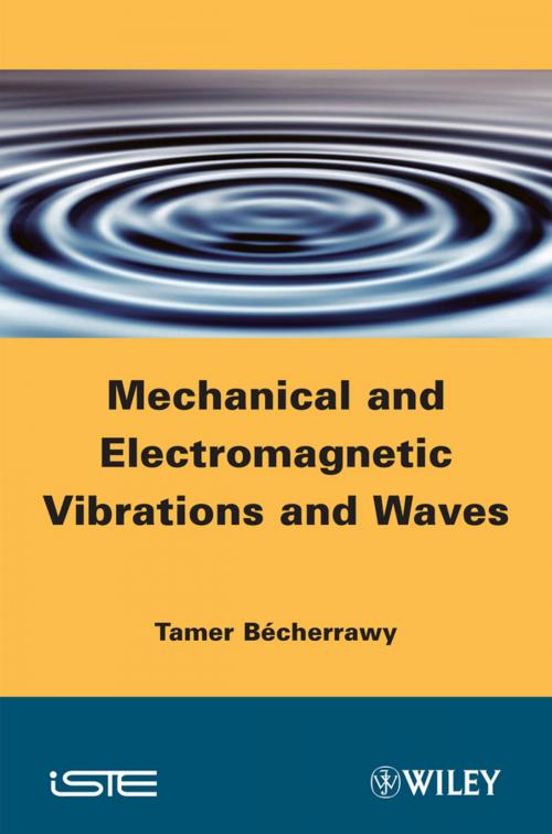 Cover of the book Mechanical and Electromagnetic Vibrations and Waves by Tamer Bécherrawy, Wiley