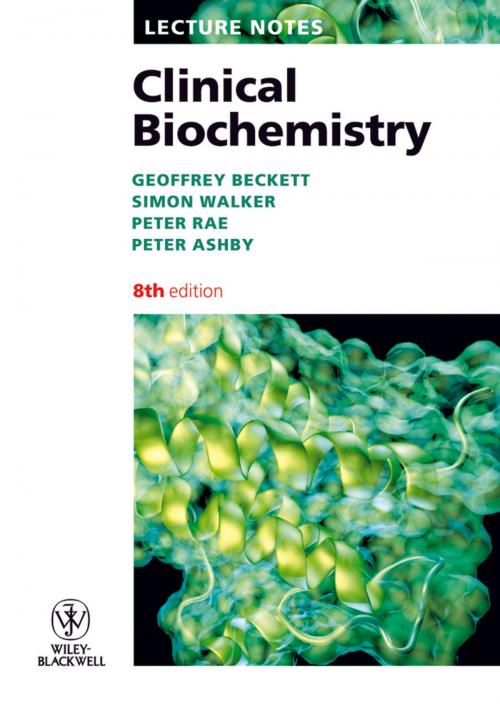 Cover of the book Lecture Notes: Clinical Biochemistry by Simon W. Walker, Peter Rae, Peter Ashby, Geoffrey Beckett, Wiley