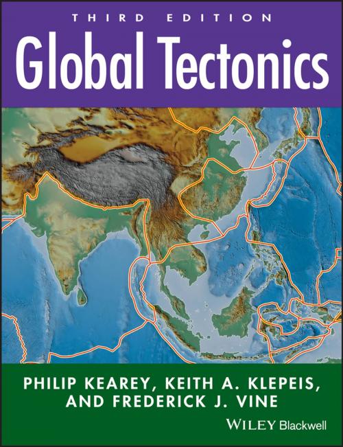 Cover of the book Global Tectonics by Philip Kearey, Keith A. Klepeis, Frederick J. Vine, Wiley