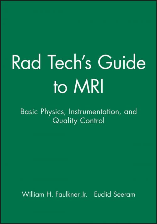 Cover of the book Rad Tech's Guide to MRI by William H. Faulkner Jr., Euclid Seeram, Wiley