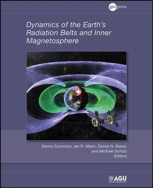 Cover of the book Dynamics of the Earth's Radiation Belts and Inner Magnetosphere by , Wiley
