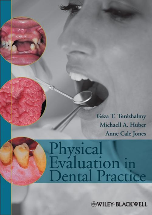 Cover of the book Physical Evaluation in Dental Practice by Michaell A. Huber, Anne Cale Jones, Géza T. Terézhalmy, Wiley