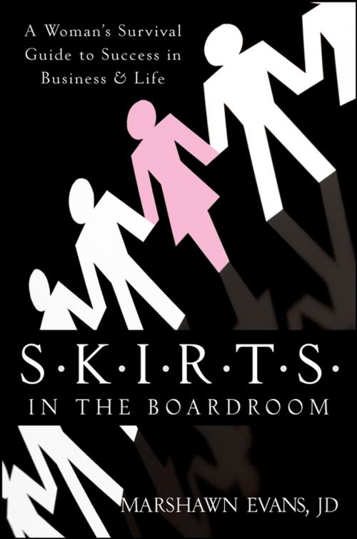 Cover of the book S.K.I.R.T.S in the Boardroom by Marshawn Evans, Wiley