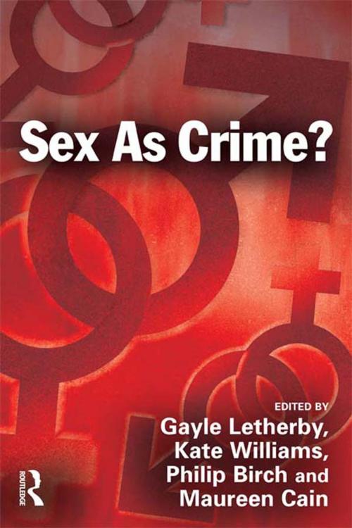 Cover of the book Sex as Crime? by , Taylor and Francis