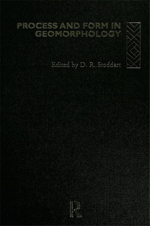 Cover of the book Process and Form in Geomorphology by David Stoddart, Taylor and Francis