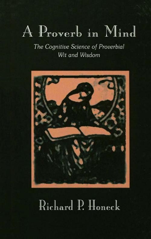Cover of the book A Proverb in Mind by Richard P. Honeck, Taylor and Francis