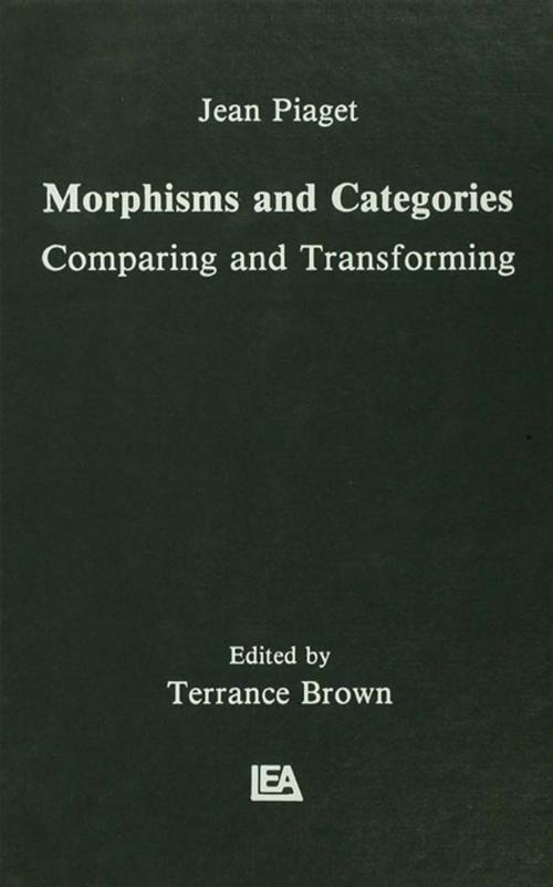 Cover of the book Morphisms and Categories by Jean Piaget, Gil Henriques, Edgar Ascher, Taylor and Francis