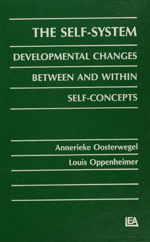Cover of the book The Self-system by Annerieke Oosterwegel, Louis Oppenheimer, Taylor and Francis