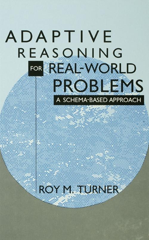 Cover of the book Adaptive Reasoning for Real-world Problems by Roy Turner, Taylor and Francis