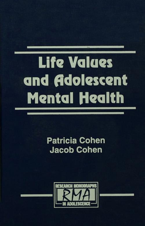 Cover of the book Life Values and Adolescent Mental Health by Patricia Cohen, Jacob Cohen, Taylor and Francis