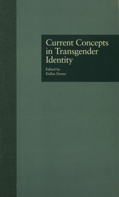Cover of the book Current Concepts in Transgender Identity by Dallas Denny, Taylor and Francis