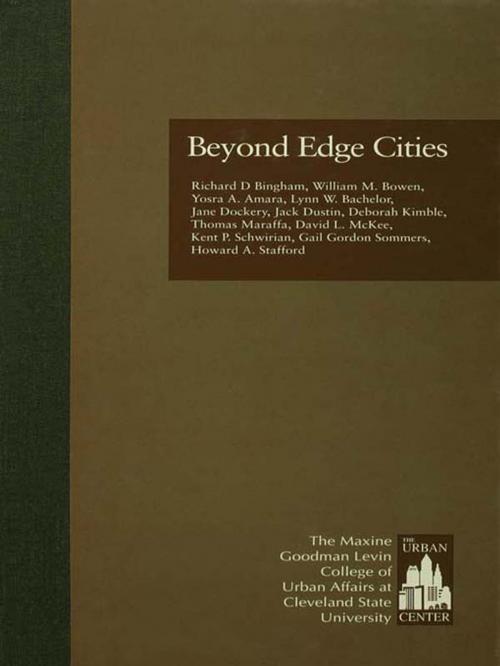 Cover of the book Beyond Edge Cities by Richard D. Bingham, William M. Bowen, Yosra Amara, Taylor and Francis