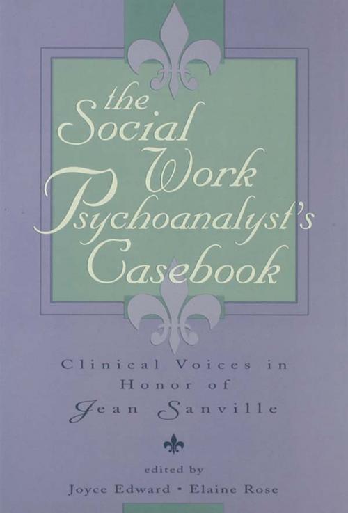 Cover of the book The Social Work Psychoanalyst's Casebook by , Taylor and Francis