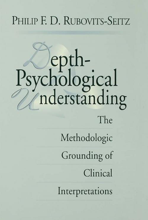 Cover of the book Depth-Psychological Understanding by Philip F. D. Rubovits-Seitz, Taylor and Francis