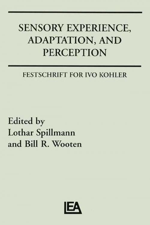 Cover of the book Sensory Experience, Adaptation, and Perception by , Taylor and Francis