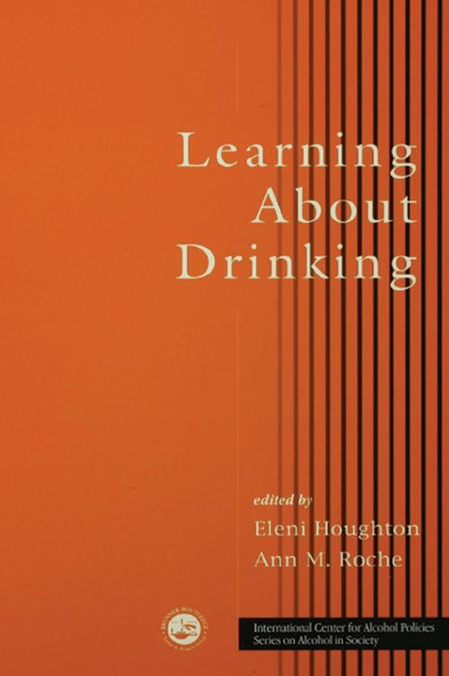 Cover of the book Learning About Drinking by Eleni Houghton, Anne M. Roche, Taylor and Francis