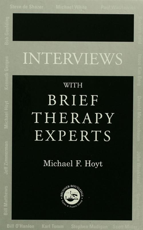 Cover of the book Interviews With Brief Therapy Experts by Michael F. Hoyt, Taylor and Francis