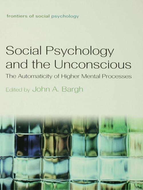 Cover of the book Social Psychology and the Unconscious by John A. Bargh, Taylor and Francis