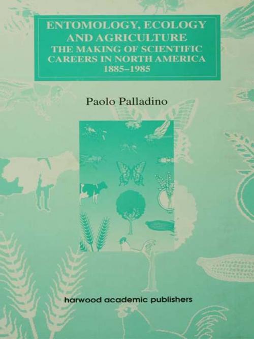 Cover of the book Entomology, Ecology and Agriculture by Paolo Palladino, Taylor and Francis