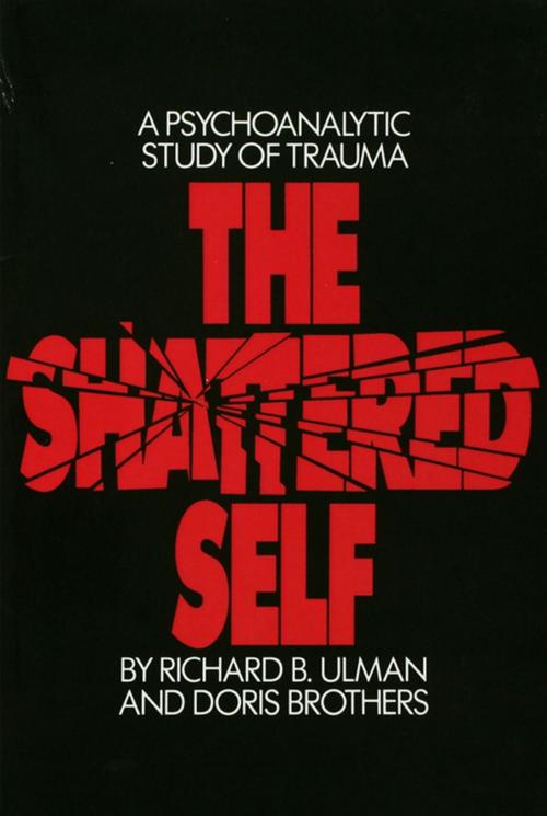 Cover of the book The Shattered Self by Richard B. Ulman, Doris Brothers, Taylor and Francis