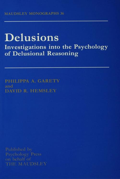 Cover of the book Delusions by Philippa A. Garety, David R. Hemsley, Taylor and Francis